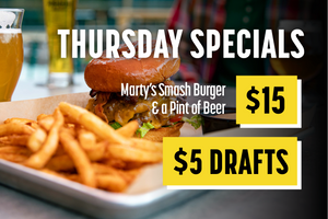 Burger, fries, and beer with 'Thursday Specials' $15 for beer and a burger and $5 drafts